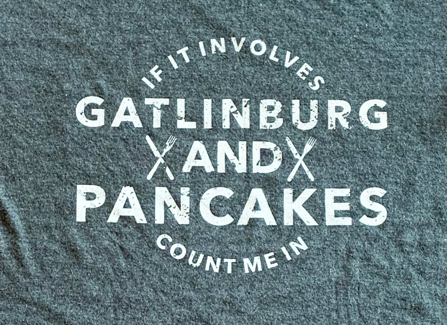 Gatlinburg and Pancakes T-Shirt The Maples' Tree 